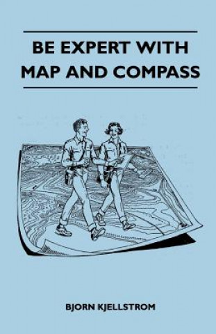 Kniha Be Expert With Map and Compass Bjorn Kjellstrom