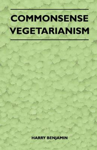 Książka Commonsense Vegetarianism Harry Benjamin