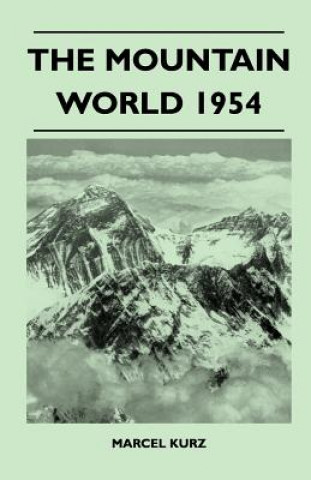 Kniha The Mountain World 1954 Marcel Kurz