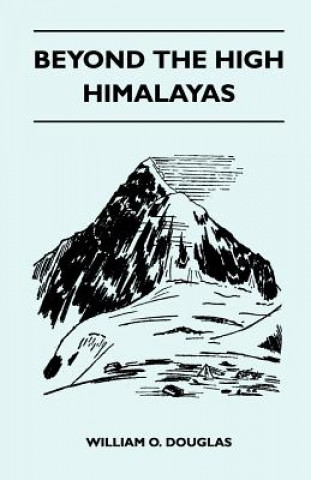Carte Beyond the High Himalayas William O. Douglas