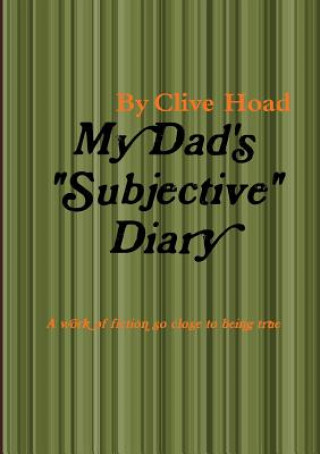 Carte My Dad's "Subjective" Diary Clive Hoad