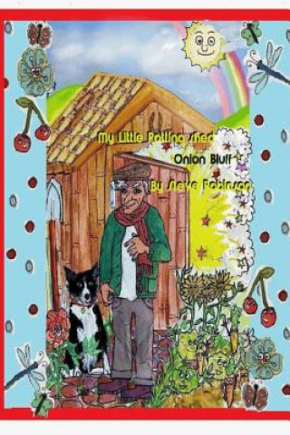 Kniha My Little Potting Shed - Onion Bluff Steve Robinson