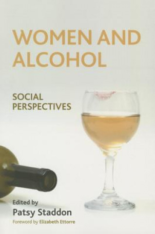 Könyv Women and Alcohol Patsy Staddon