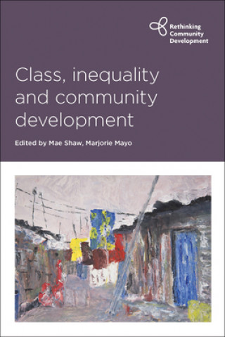 Book Class, Inequality and Community Development Mae Shaw