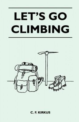 Kniha Let's Go Climbing C. F. Kirkus