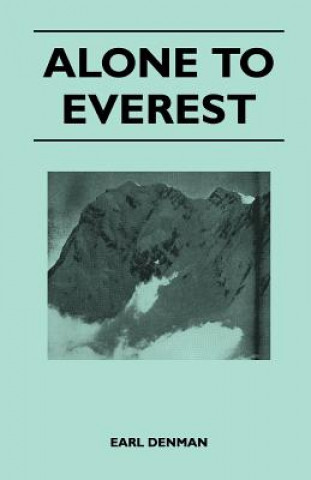 Könyv Alone to Everest Earl Denman