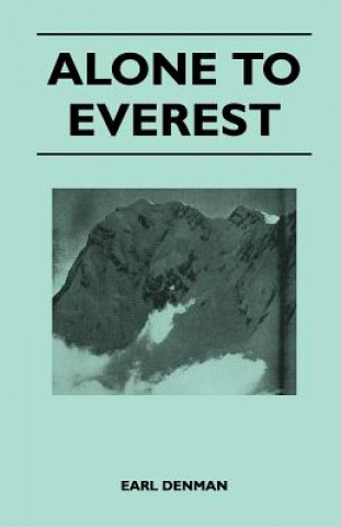 Livre Alone to Everest Earl Denman