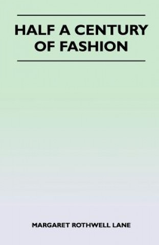 Libro Half a Century of Fashion Margaret Rothwell Lane