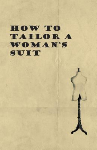 Kniha How to Tailor A Woman's Suit Anon