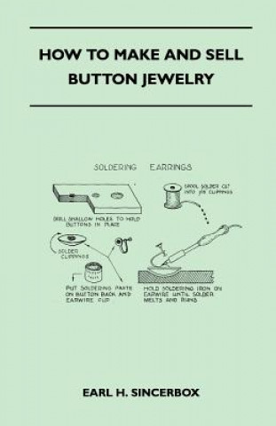 Livre How to Make and Sell Button Jewelry Earl H. Sincerbox