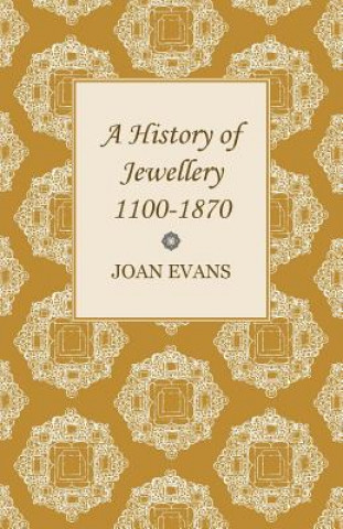 Könyv A History of Jewellery 1100-1870 Joan Evans