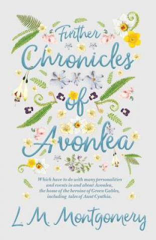 Kniha Further Chronicles of Avonlea Lucy Maud Montgomery