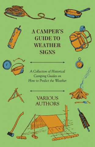 Carte Camper's Guide to Weather Signs - A Collection of Historical Camping Guides on How to Predict the Weather Various