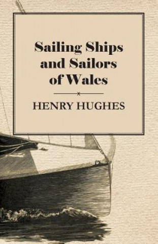 Książka Sailing Ships and Sailors of Wales Henry Hughes