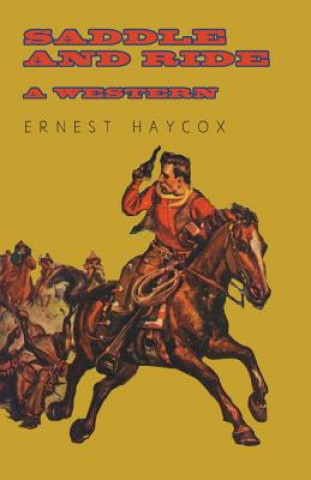 Knjiga Saddle and Ride - A Western Ernest Haycox