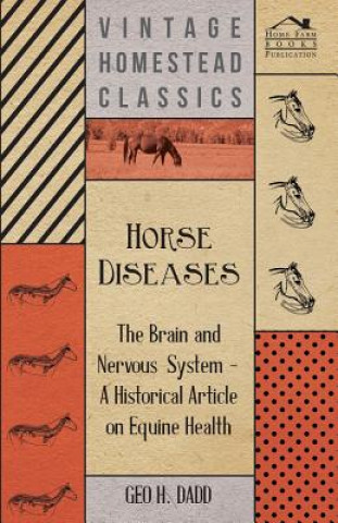 Carte Horse Diseases - The Brain and Nervous System - A Historical Article on Equine Health Geo H Dadd