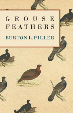 Buch Grouse Feathers Burton L. Spiller