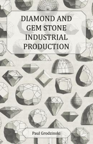 Carte Diamond and Gem Stone Industrial Production Paul Grodzinski