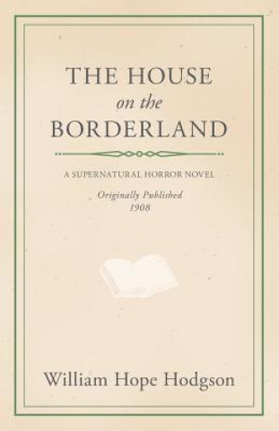 Kniha House on the Borderland William Hope Hodgson