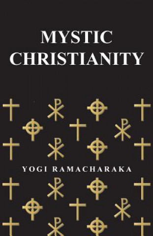 Book Mystic Christianity Yogi Ramacharaka