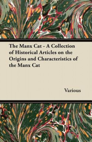 Carte Manx Cat - A Collection of Historical Articles on the Origins and Characteristics of the Manx Cat Various