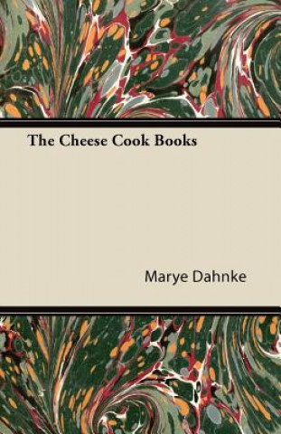 Carte The Cheese Cook Books Marye Dahnke