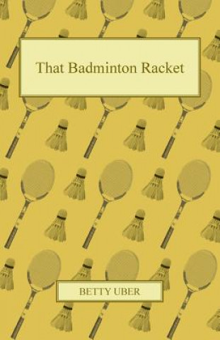 Carte That Badminton Racket Betty Uber