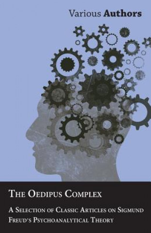 Buch Oedipus Complex - A Selection of Classic Articles on Sigmund Freud's Psychoanalytical Theory Various