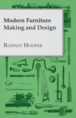 Carte Modern Furniture Making and Design Rodney Hooper