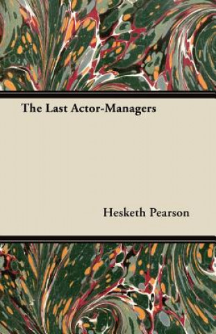 Βιβλίο The Last Actor-Managers Hesketh Pearson