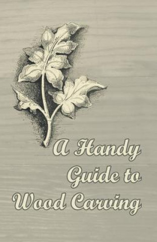 Buch Handy Guide to Wood Carving Anon