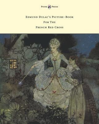 Carte Edmund Dulac's Picture-Book For The French Red Cross Various