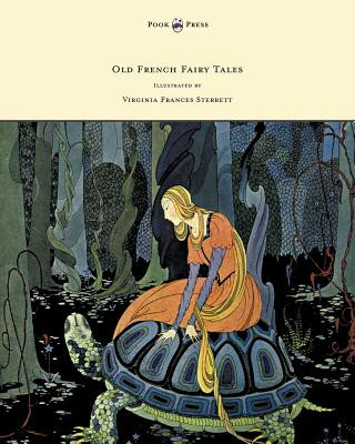 Book Old French Fairy Tales - Illustrated by Virginia Frances Sterrett Comtesse De Segur