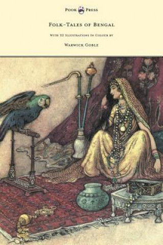 Carte Folk-Tales of Bengal - With 32 Illustrations In Colour by Warwick Goble Behari Day