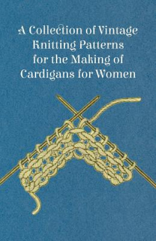 Book A Collection of Vintage Knitting Patterns for the Making of Cardigans for Women Anon