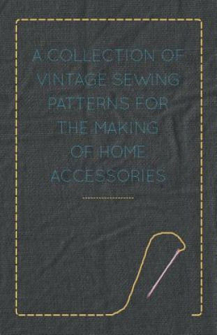 Carte Collection of Vintage Sewing Patterns for the Making of Home Accessories Anon