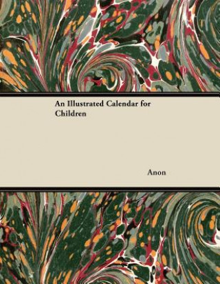 Könyv An Illustrated Calendar for Children Anon