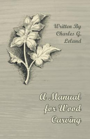 Kniha Wood Carving Charles G. Leland