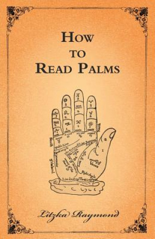 Knjiga How to Read Palms Litzka Raymond