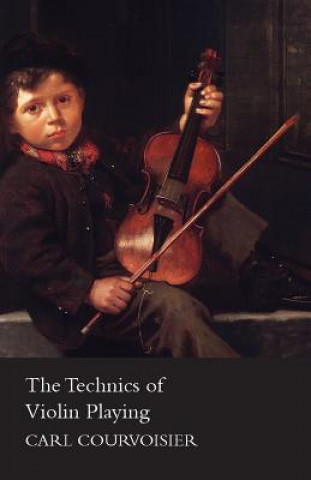 Livre The Technics of Violin Playing Carl Courvoisier