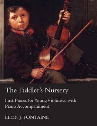 Könyv Fiddler's Nursery - First Pieces for Young Violinists, With Piano Accompaniment Adam Carse
