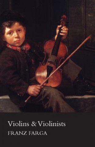 Boek Violins & Violinists Franz Farga