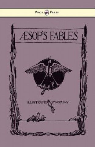 Carte Aesop's Fables - Illustrated By Nora Fry Aesop