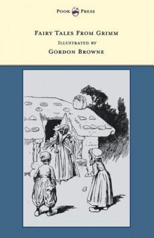 Livre Fairy Tales From Grimm - Illustrated by Gordon Browne Grimm Brothers