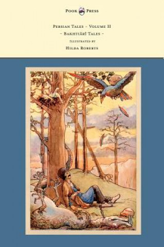 Buch Persian Tales - Volume II - Bakhtiari Tales - Illustrated by Hilda Roberts D. L. Lorimer