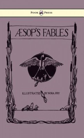 Kniha Aesop's Fables - Illustrated By Nora Fry Aesop