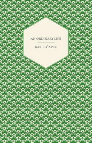 Carte An Ordinary Life Karel Capek