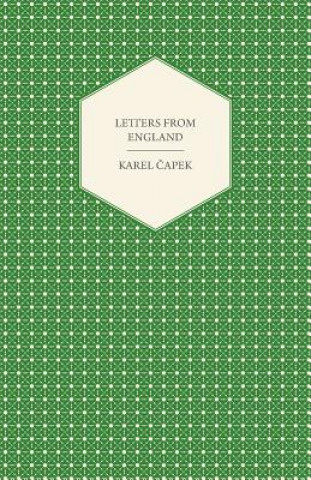Könyv Letters From England - Translated by Paul Selver Karel Capek