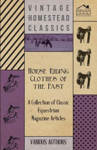 Buch Horse Riding Clothes of the Past - A Collection of Classic Equestrian Magazine Articles Various