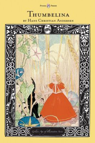 Carte Thumbelina - The Golden Age of Illustration Series Hans Christian Andersen